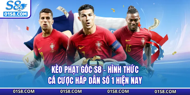 Kèo Phạt Góc S8 - Hình Thức Cá Cược Hấp Dẫn Số 1 Hiện Nay